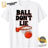 Ball Don't Lie Basketball Lover Shirt 1