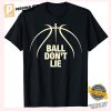 Ball Don't Lie Basketball T shirt 1