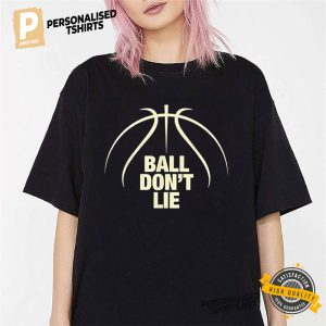 Ball Don't Lie Basketball T shirt