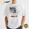 Ball Don't Lie, Lie Detector T Shirt