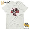 Ball Don't Lie T shirt 1