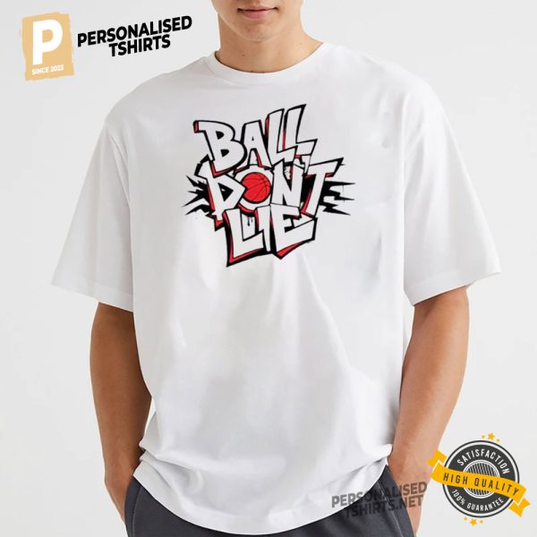 Ball don’t lie logo shirt