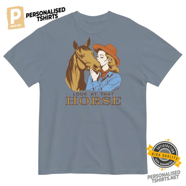 Beyonce Cowboy Look at That Horse Comfort Colors Shirt 1