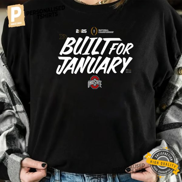 Built For January CFP 2025 Champions Ohio State Football T shirt 1