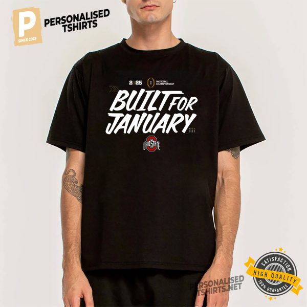 Built For January CFP 2025 Champions Ohio State Football T shirt 2