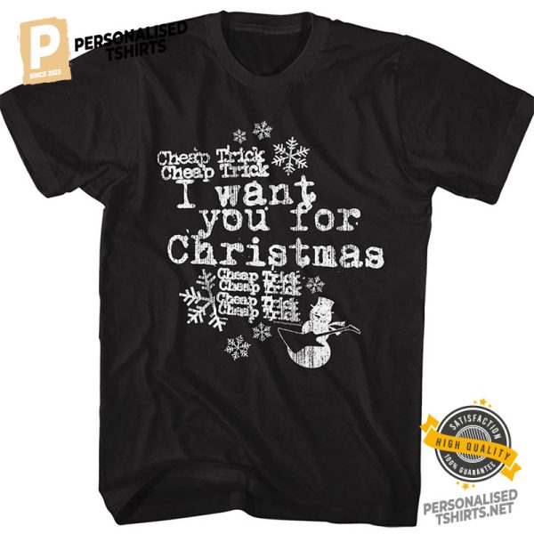 Cheap Trick Want You For Christmas T shirt 1