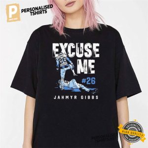 Excuse Me Jahmyr Gibbs T shirt