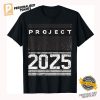 Funny Project Get ready for 2025 T shirt 1