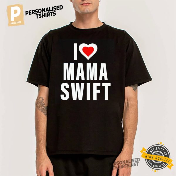 I Love Mama Swift Shirt