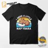 I Need A Little Napybara Cute Sleepy Capybara Shirt 3