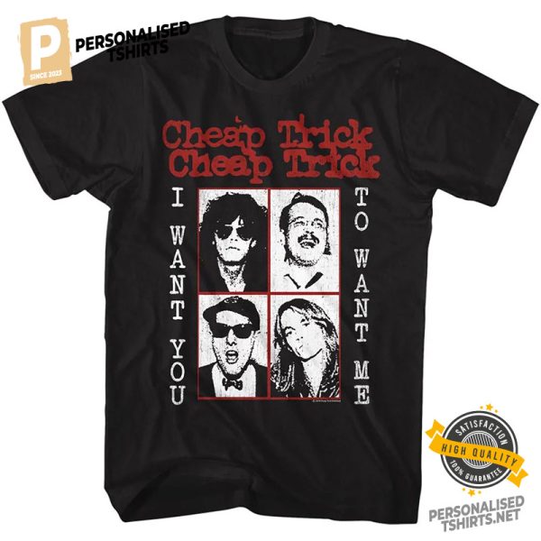 I Want You To Want Me Cheap Trick Shirt 1