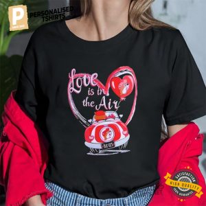 Love Is In The Air Valentine 2025 T Shirt 1