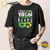 Mardi Gras Virgin In Need Of Beads Shirt 1