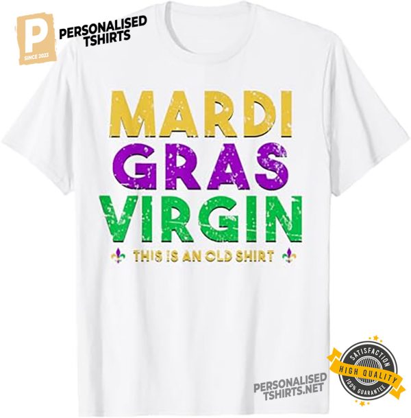 Mardi Gras Virgin This is an Old Shirt Funny Carnival Shirt 2