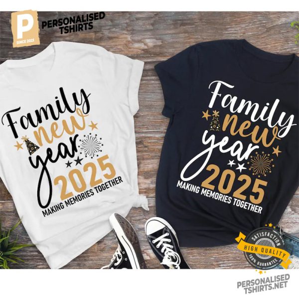 New Year 2025 Making Memories Together Tee 1