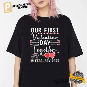 Our First Valentines Day Together 2025 Shirt 2