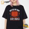 Out of my Way hurt People Rugby T Shirt