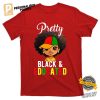 Pretty Black And Educated, black history people Shirt 1