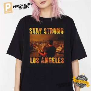 Stay Strong Los Angeles T shirt