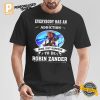 TO BE ROBIN ZANDER T Shirt