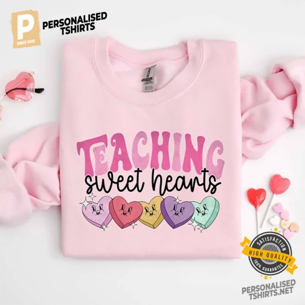 Teaching Sweet Hearts Adorable T shirt, Valentine's Gift For Teacher 3