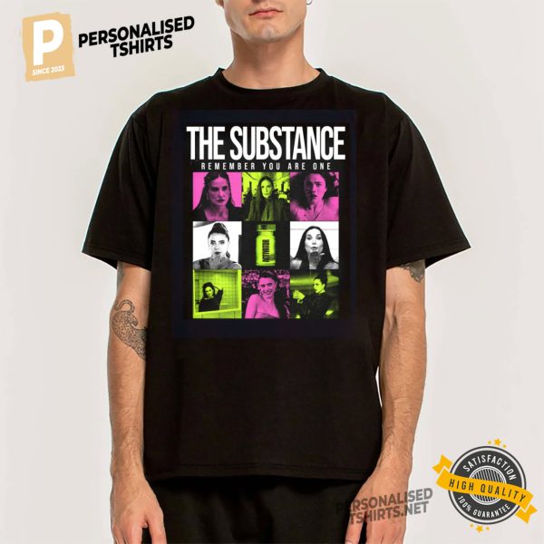 The Substance Remember You Are One T Shirt