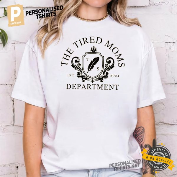 The Tired Moms Department Taylor Mom Shirt