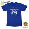 V Is For Video Games Not Valentine's Day Funny Shirt 1