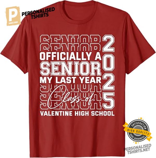 Valentine High School Officially a Senior Class of 2025 T Shirt 3