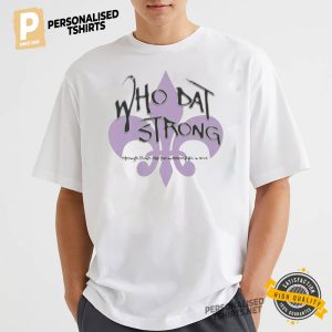 WHO DAT STRONG New Orleans Nola Tee