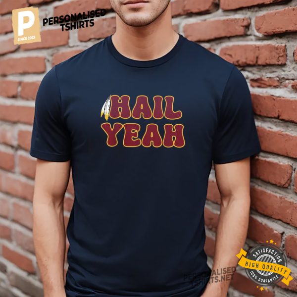 Washington Commanders Hail Yeah Football Shirt 3