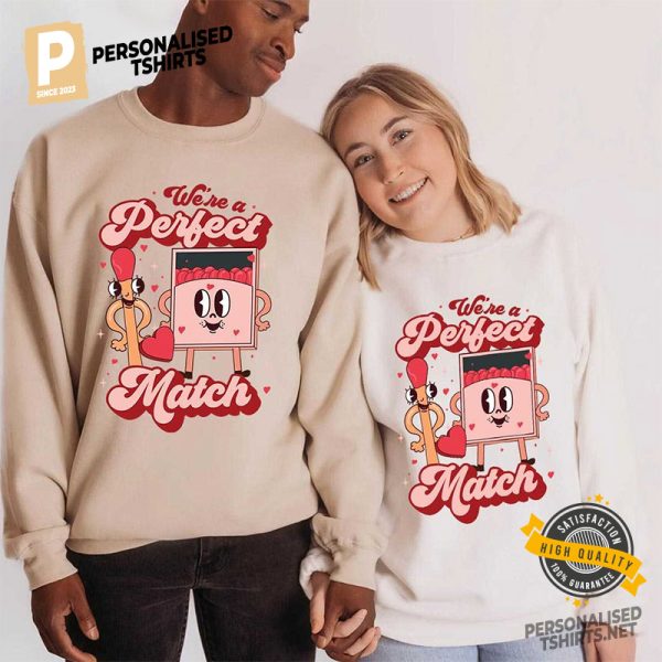 We're A Perfect Match Cute Valentine Couple Shirt 1