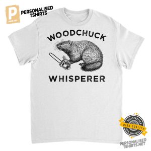 Woodchuck Whisperer Funny groundhog Shirt 3