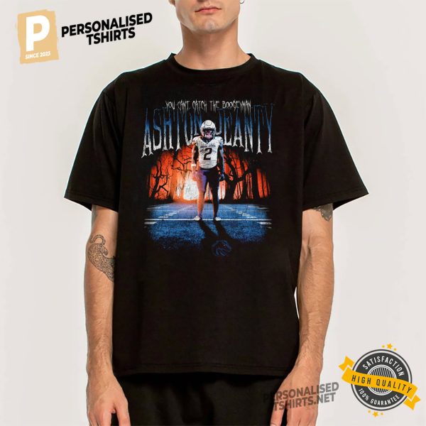 You Can't Catch The Boogeyman Ashton Jeanty T shirt