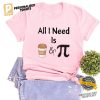 All I Need Is Coffee And Pi Comfort Colors Tee 2