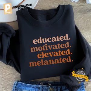 Black History Elevated Melanated Shirt 1