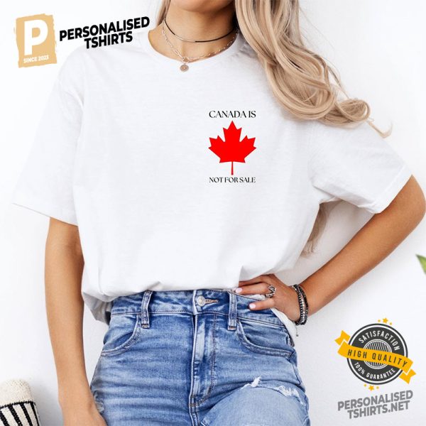 Canada is Not for Sale Shirt 1