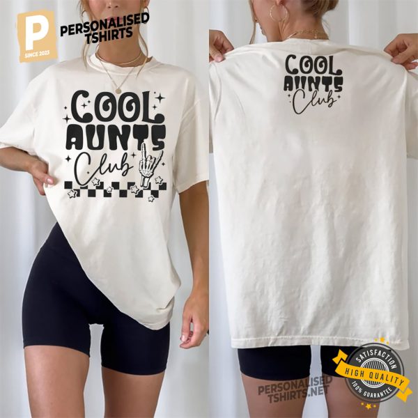 Cool Aunts Club Funny Aunt 2 Side Shirt