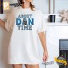 Dan Campbell About Time Detroit Lions T shirt