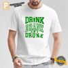 Drink Drank Drunk Funny St Patricks Day Shirt 1