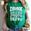 Drink Drank Drunk Funny St Patricks Day Shirt 2