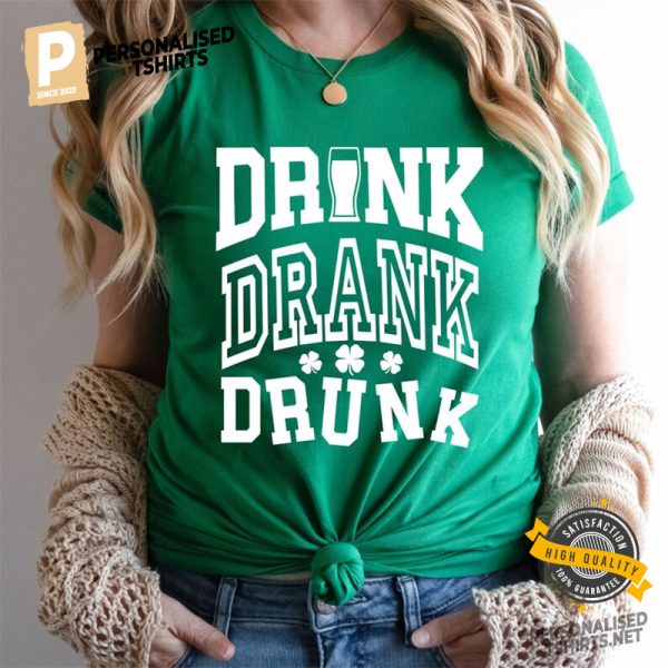 Drink Drank Drunk Funny St Patricks Day Shirt 2