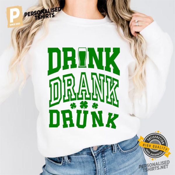 Drink Drank Drunk Funny St Patricks Day Shirt 3