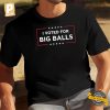 I Voted For Big Balls DOGE T shirt 1