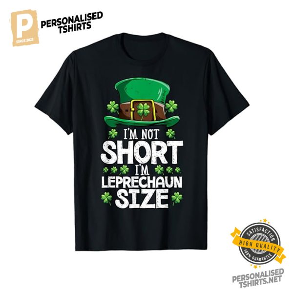 I'm Leprechaun Size Funny St Patrick's Day Shirt 1