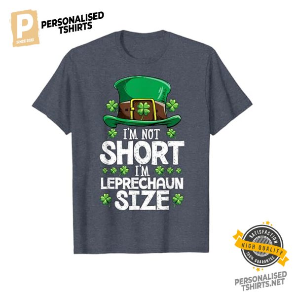 I'm Leprechaun Size Funny St Patrick's Day Shirt 2