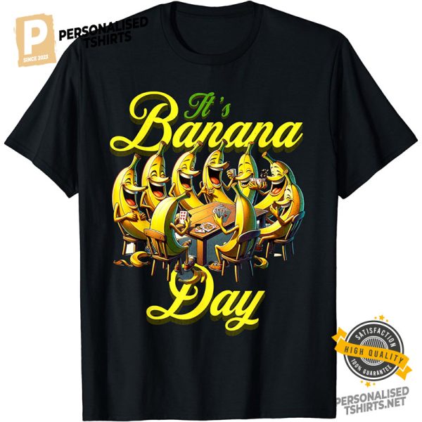 It's Banana Day Shirt 1