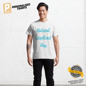 National Compliment Day T Shirt 1