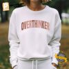 Overthinker Funny Anxiety Tee