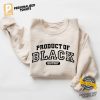 Product Of Black History Shirt